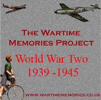 The War Time Memories Project. Click to enter the Second World War section of the site